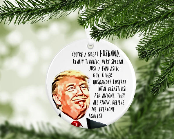 Trump husband ornament, christmas tree decoration for husband from wife, best husband funny circle ornament