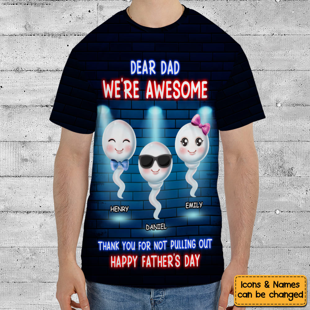 Personalized Gift For Dad Funny We're Awesome All-over Print T Shirt - Hoodie - Sweatshirt