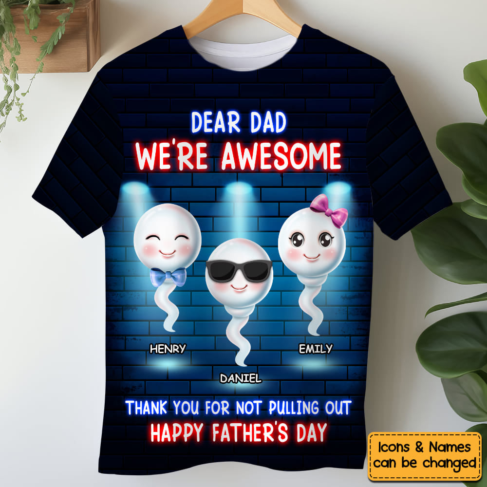 Personalized Gift For Dad Funny We're Awesome All-over Print T Shirt - Hoodie - Sweatshirt