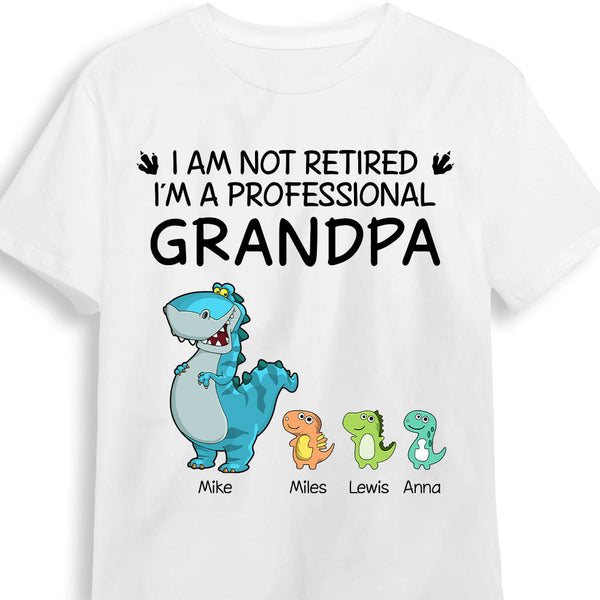 Personalized Gift For Grandpa Saurus Not Retired Shirt - Hoodie - Sweatshirt
