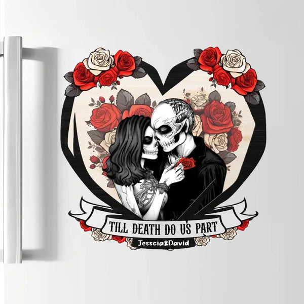 Til Death Do Us Part Couple Skull - Personalized Custom Decal and Fridge Magnet - Halloween Gift For Couple