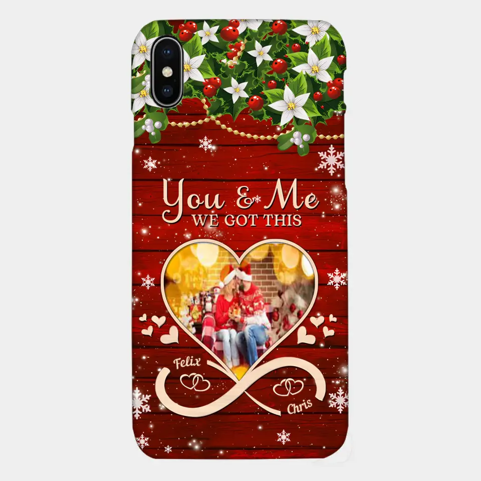Upload Photo You & Me We Got This Christmas Couple Personalized Phone case