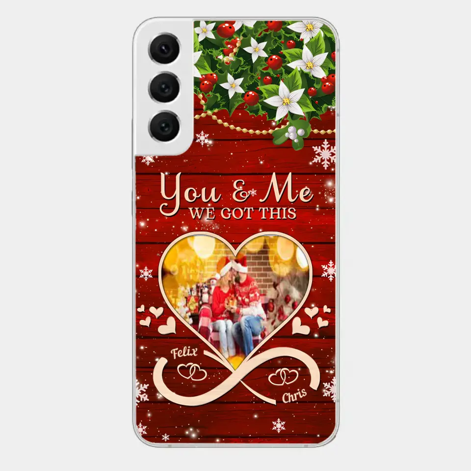 Upload Photo You & Me We Got This Christmas Couple Personalized Phone case