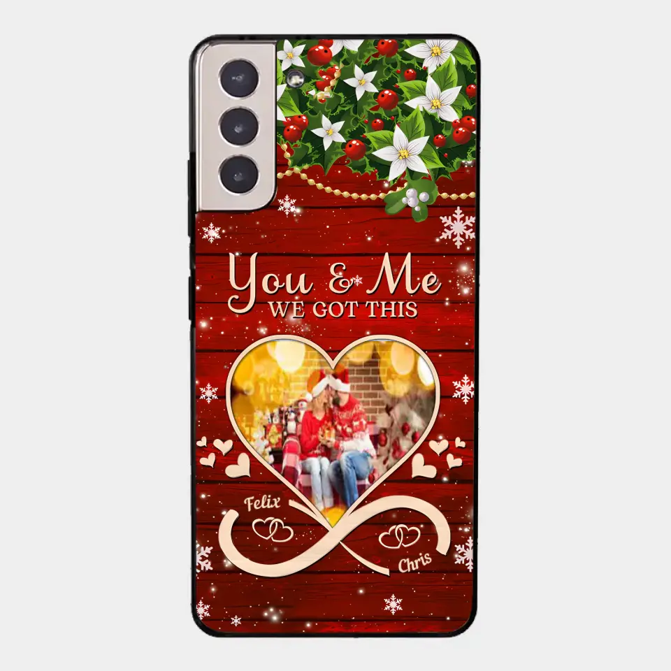 Upload Photo You & Me We Got This Christmas Couple Personalized Phone case