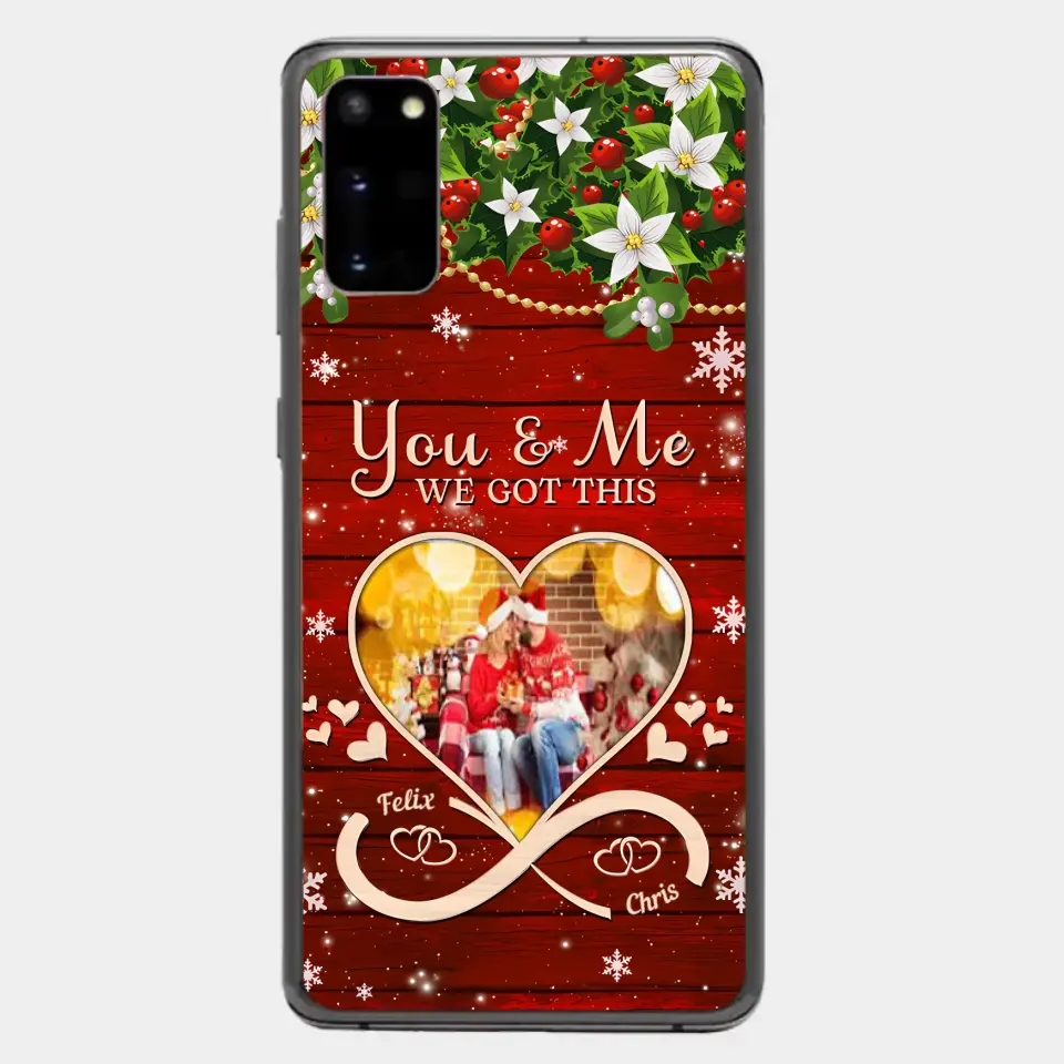 Upload Photo You & Me We Got This Christmas Couple Personalized Phone case