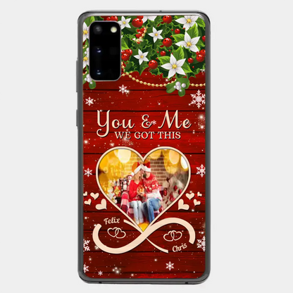 Upload Photo You & Me We Got This Christmas Couple Personalized Phone case