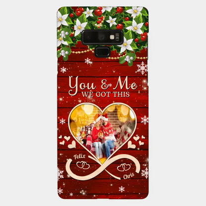 Upload Photo You & Me We Got This Christmas Couple Personalized Phone case