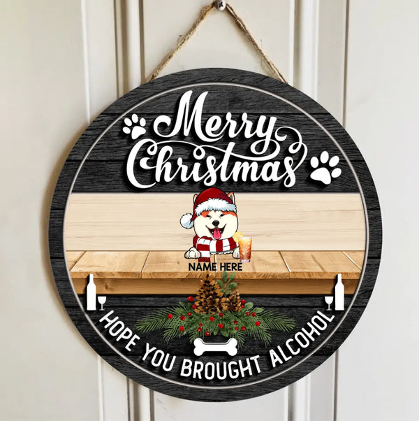 Weihnachts-Türdekoration, Geschenke für Hundeliebhaber, „Hope You Brought Alcohol“, schwarze Willkommens-Türschilder aus Holz, Geschenke für Hundemama