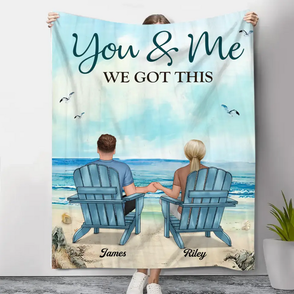 Personalized Blanket - Gift For Couple - You & Me We Got This