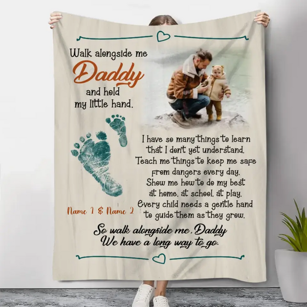 Walk Alongside Me Daddy Photo Blanket, Father’s Day Gifts From Toddler, Personalized Gift For New Dad