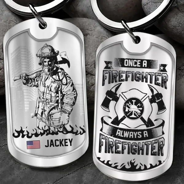 Personalized Once A Firefighter Always A Firefighter US Firefighter Keychain Printed