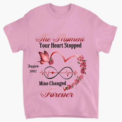 Memorial Butterfly Heart Infinity, The Moment Your Heart Stopped, Mine Changed Forever Personalized T-shirt & Hoodie