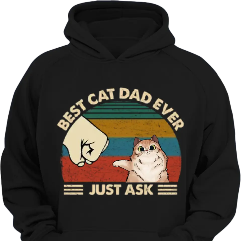 Best Cat Dad Ever - Gifts for Dad, Personalized Unisex Clothes