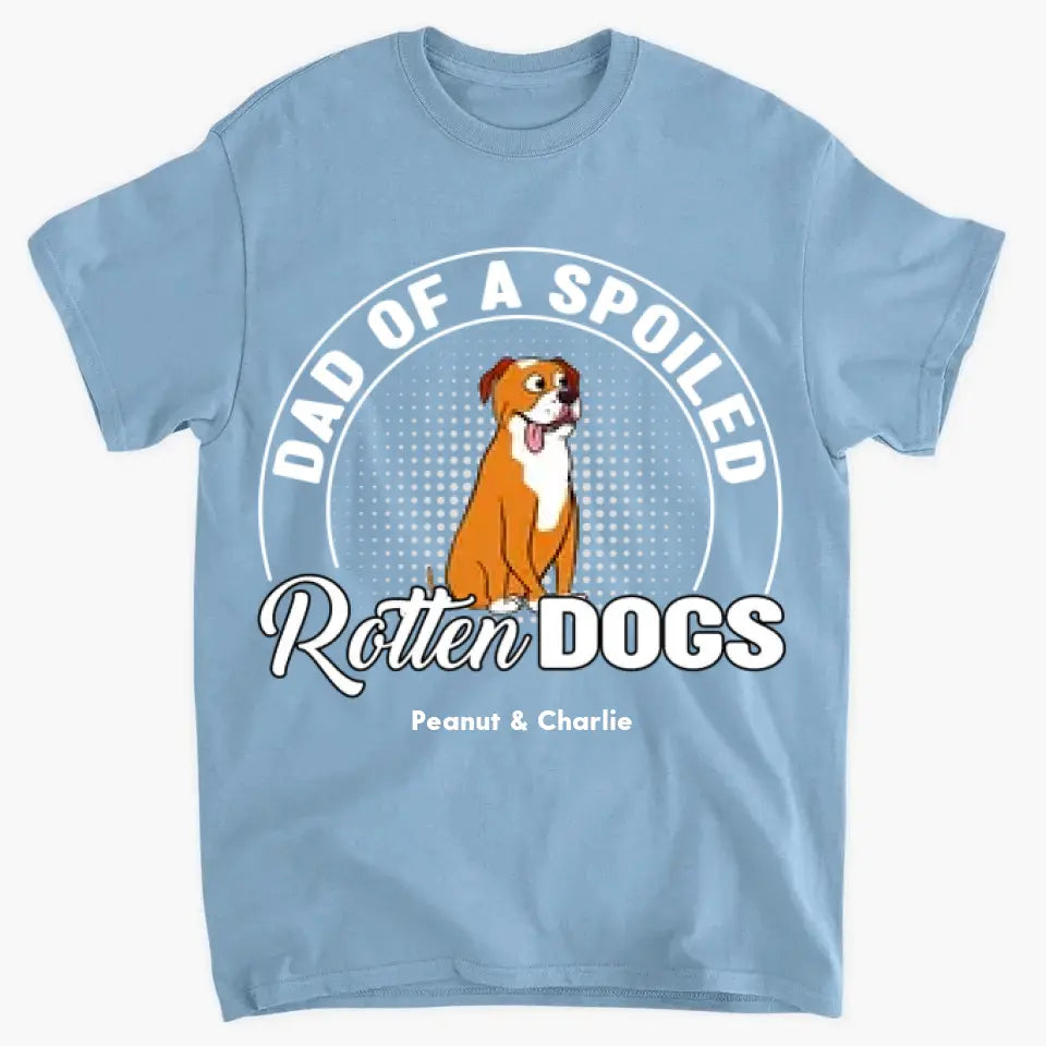 Spoiled Rotten Dog - Personalized Custom Unisex clothes