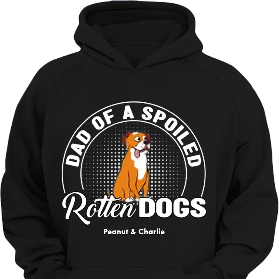 Spoiled Rotten Dog - Personalized Custom Unisex clothes