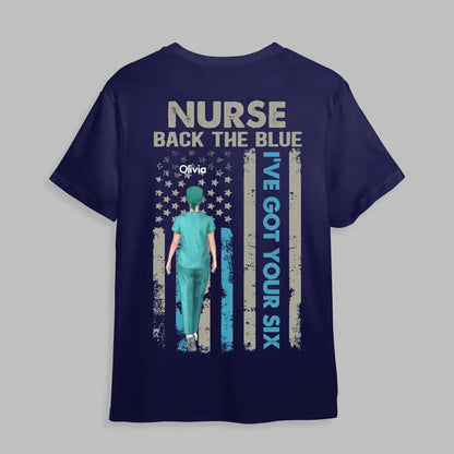 Personalized Nurse Back The Blue I've Got Your Six US Flag Gift For Nurse T-shirt