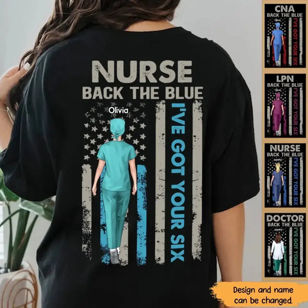 Personalized Nurse Back The Blue I've Got Your Six US Flag Gift For Nurse T-shirt