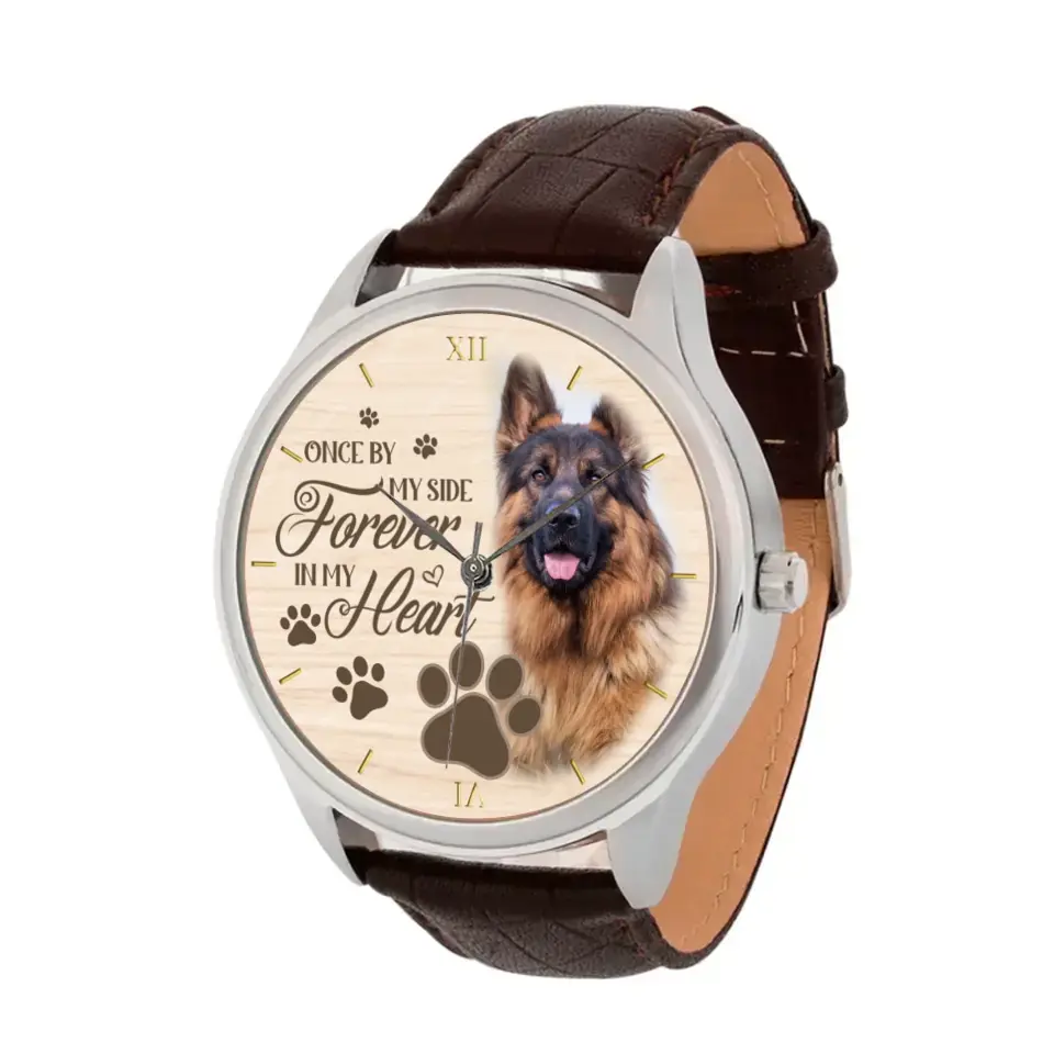 Personalized Upload Your Dog Photo Dog Once By My Side Forever In My Heart Watch