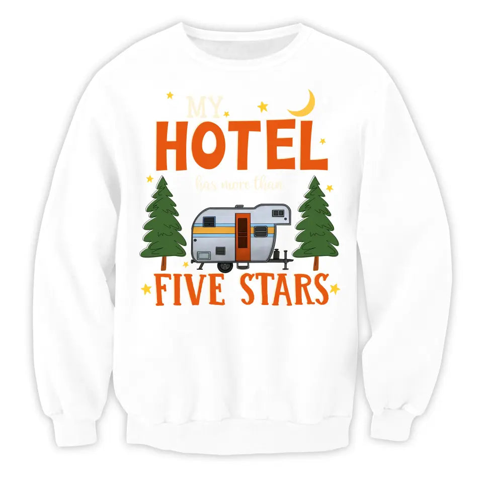 My Hotel Has More Than Five Stars - Personalized T-Shirt, Gift For Camping Lovers, Camping Gift