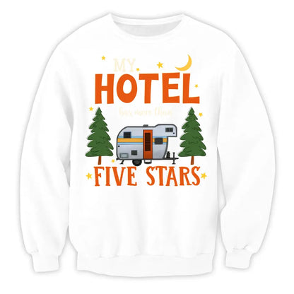 My Hotel Has More Than Five Stars - Personalized T-Shirt, Gift For Camping Lovers, Camping Gift