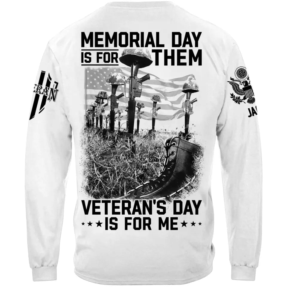 Memorial Day Is For Them Veteran's Day Is For Me Custom All Branches Logo Shirt For Veteran