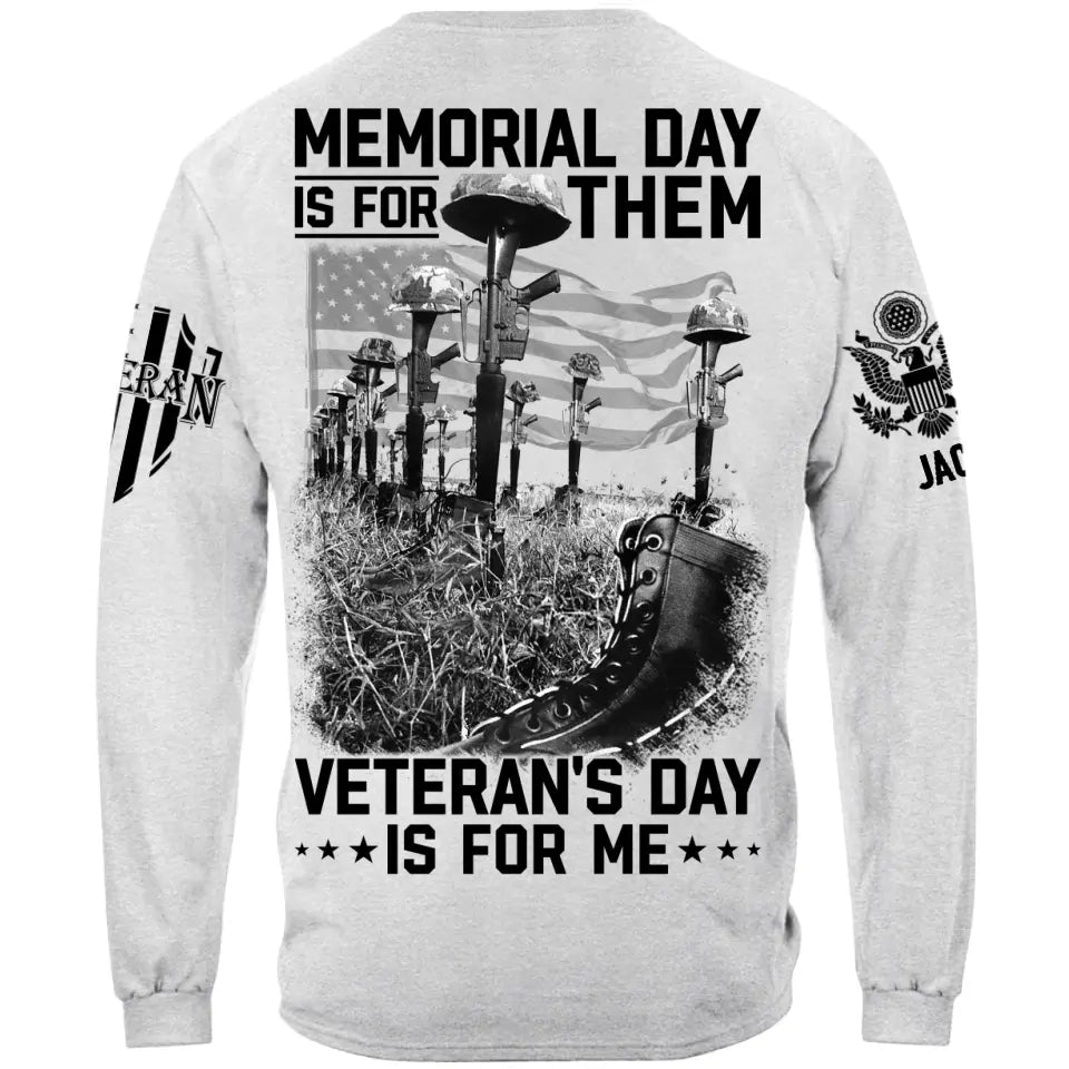 Memorial Day Is For Them Veteran's Day Is For Me Custom All Branches Logo Shirt For Veteran