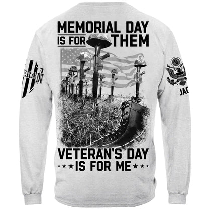 Memorial Day Is For Them Veteran's Day Is For Me Custom All Branches Logo Shirt For Veteran