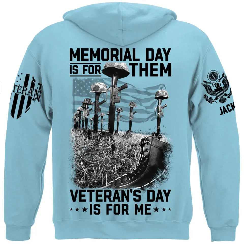 Memorial Day Is For Them Veteran's Day Is For Me Custom All Branches Logo Shirt For Veteran