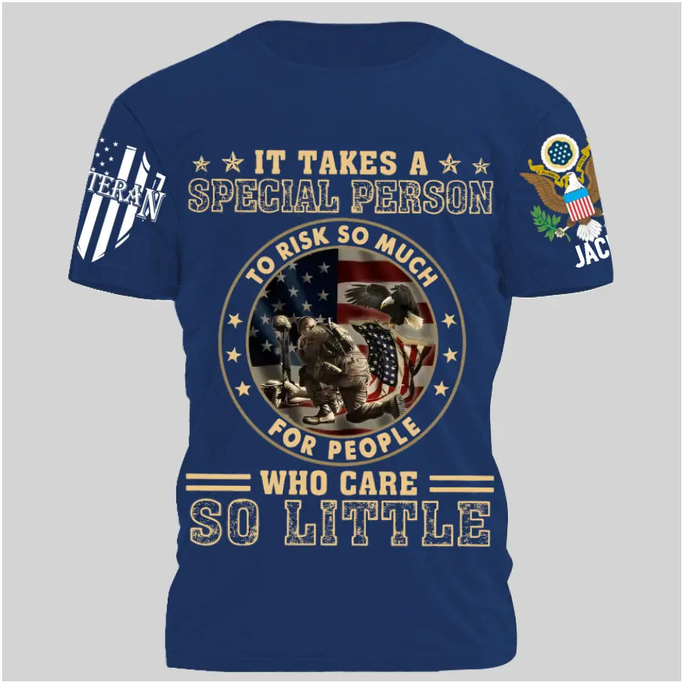 It Takes A Special Person To Risk So Much - Perfect Gift For Veteran, Grandpa, Dad on Memorial Day, Veterans Day, Patriot Day, Birthday Classic T-Shirt