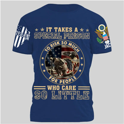 It Takes A Special Person To Risk So Much - Perfect Gift For Veteran, Grandpa, Dad on Memorial Day, Veterans Day, Patriot Day, Birthday Classic T-Shirt