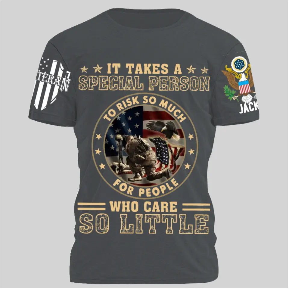 It Takes A Special Person To Risk So Much - Perfect Gift For Veteran, Grandpa, Dad on Memorial Day, Veterans Day, Patriot Day, Birthday Classic T-Shirt