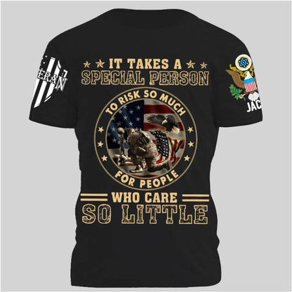 It Takes A Special Person To Risk So Much - Perfect Gift For Veteran, Grandpa, Dad on Memorial Day, Veterans Day, Patriot Day, Birthday Classic T-Shirt