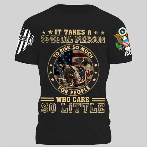 It Takes A Special Person To Risk So Much - Perfect Gift For Veteran, Grandpa, Dad on Memorial Day, Veterans Day, Patriot Day, Birthday Classic T-Shirt