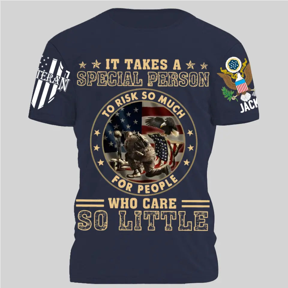 It Takes A Special Person To Risk So Much - Perfect Gift For Veteran, Grandpa, Dad on Memorial Day, Veterans Day, Patriot Day, Birthday Classic T-Shirt