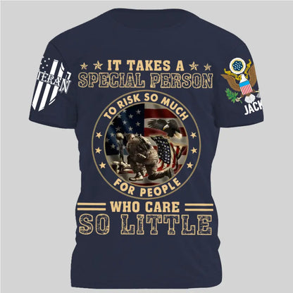 It Takes A Special Person To Risk So Much - Perfect Gift For Veteran, Grandpa, Dad on Memorial Day, Veterans Day, Patriot Day, Birthday Classic T-Shirt