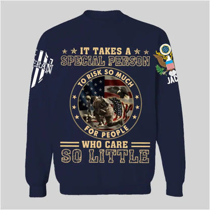 It Takes A Special Person To Risk So Much - Perfect Gift For Veteran, Grandpa, Dad on Memorial Day, Veterans Day, Patriot Day, Birthday Classic T-Shirt