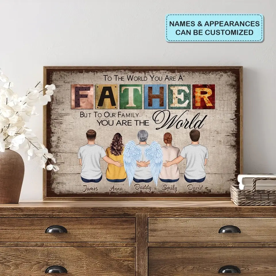 To The World You Are A Father - Personalized Custom Poster - Father's Day Gift For Dad
