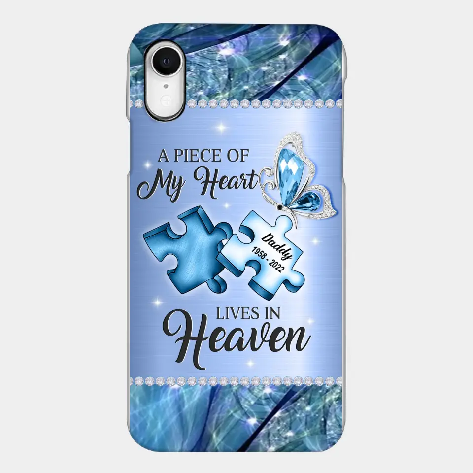 Custom Personalized Memorial Phone Case - Memorial Gift Idea for Father's Day - A Piece Of My Heart Lives In Heaven