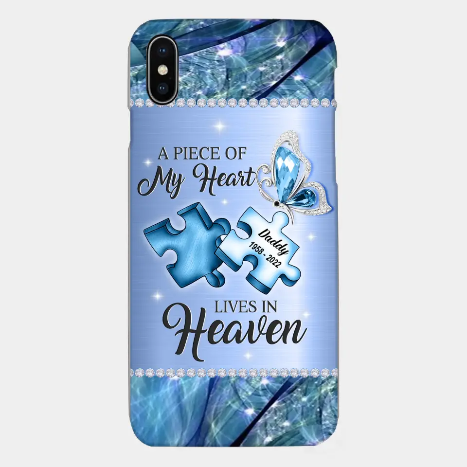 Custom Personalized Memorial Phone Case - Memorial Gift Idea for Father's Day - A Piece Of My Heart Lives In Heaven