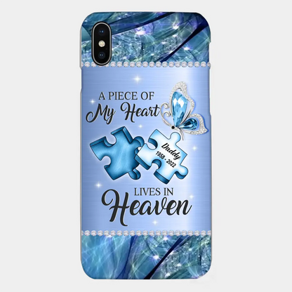 Custom Personalized Memorial Phone Case - Memorial Gift Idea for Father's Day - A Piece Of My Heart Lives In Heaven