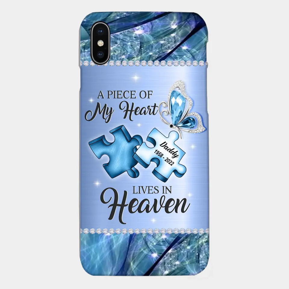 Custom Personalized Memorial Phone Case - Memorial Gift Idea for Father's Day - A Piece Of My Heart Lives In Heaven