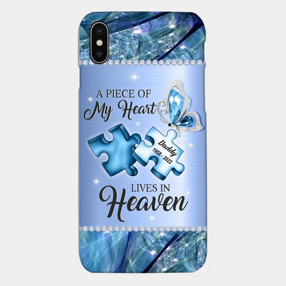 Custom Personalized Memorial Phone Case - Memorial Gift Idea for Father's Day - A Piece Of My Heart Lives In Heaven