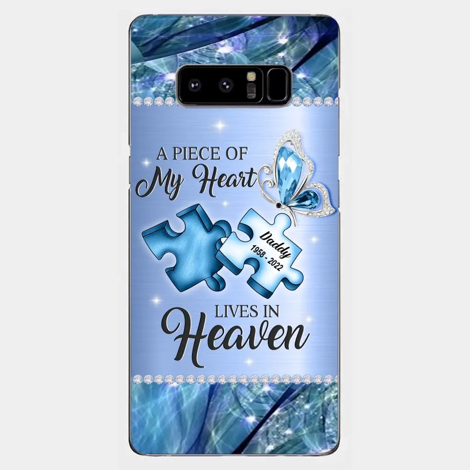Custom Personalized Memorial Phone Case - Memorial Gift Idea for Father's Day - A Piece Of My Heart Lives In Heaven