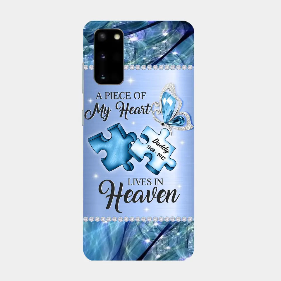 Custom Personalized Memorial Phone Case - Memorial Gift Idea for Father's Day - A Piece Of My Heart Lives In Heaven