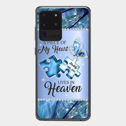 Custom Personalized Memorial Phone Case - Memorial Gift Idea for Father's Day - A Piece Of My Heart Lives In Heaven