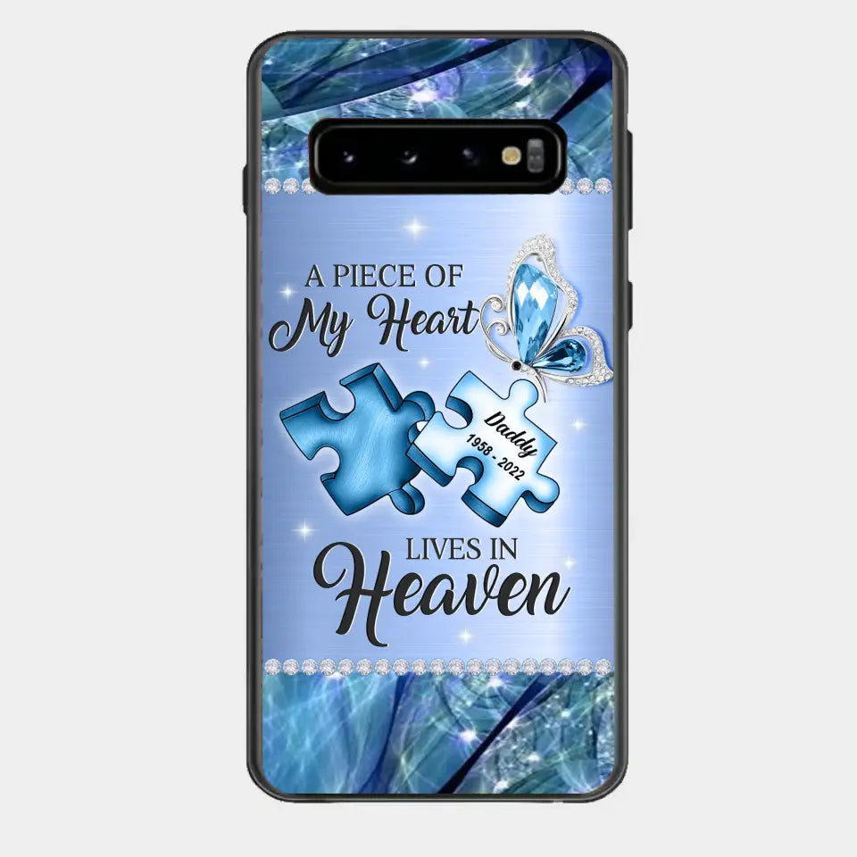 Custom Personalized Memorial Phone Case - Memorial Gift Idea for Father's Day - A Piece Of My Heart Lives In Heaven