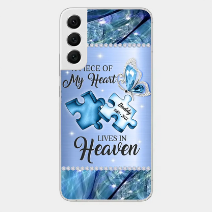Custom Personalized Memorial Phone Case - Memorial Gift Idea for Father's Day - A Piece Of My Heart Lives In Heaven