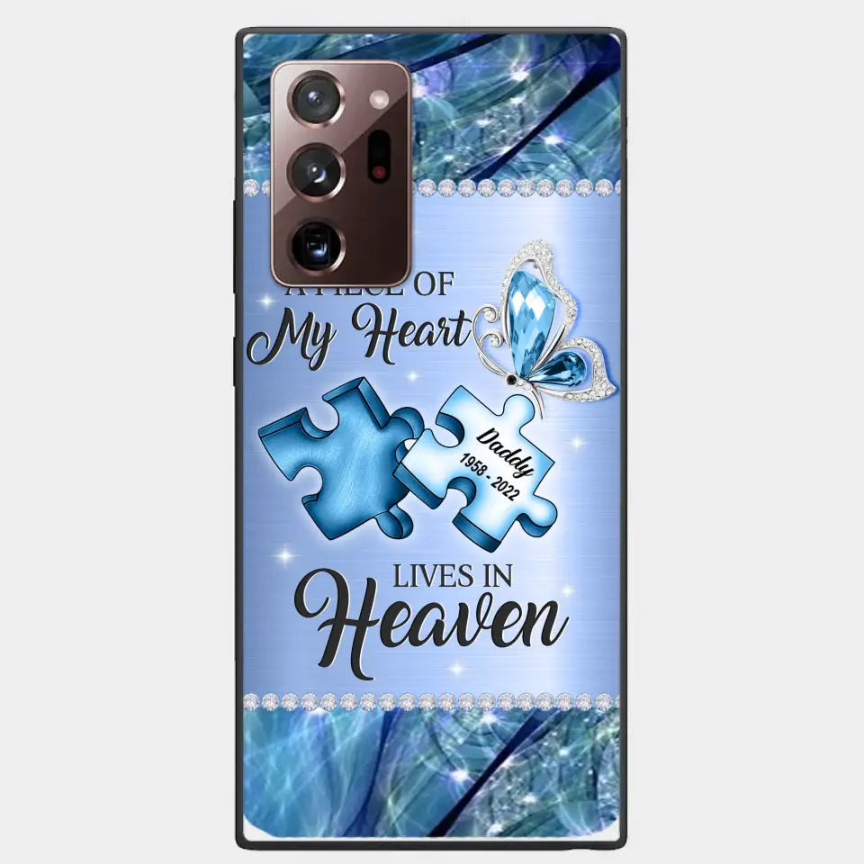 Custom Personalized Memorial Phone Case - Memorial Gift Idea for Father's Day - A Piece Of My Heart Lives In Heaven