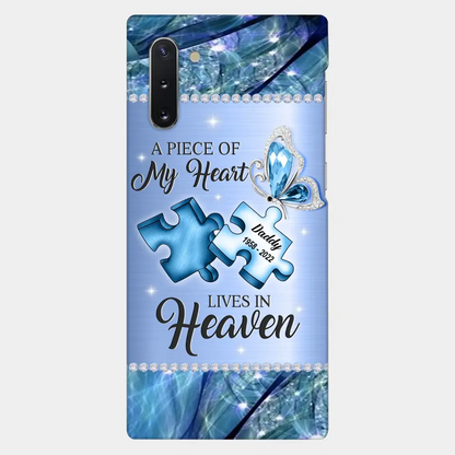 Custom Personalized Memorial Phone Case - Memorial Gift Idea for Father's Day - A Piece Of My Heart Lives In Heaven