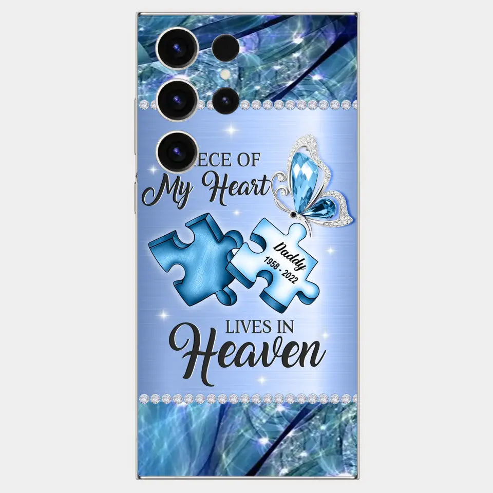 Custom Personalized Memorial Phone Case - Memorial Gift Idea for Father's Day - A Piece Of My Heart Lives In Heaven